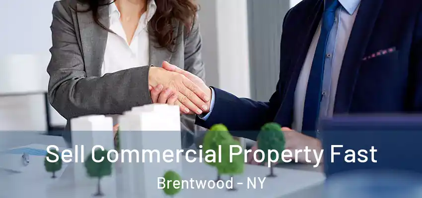  Sell Commercial Property Fast Brentwood - NY