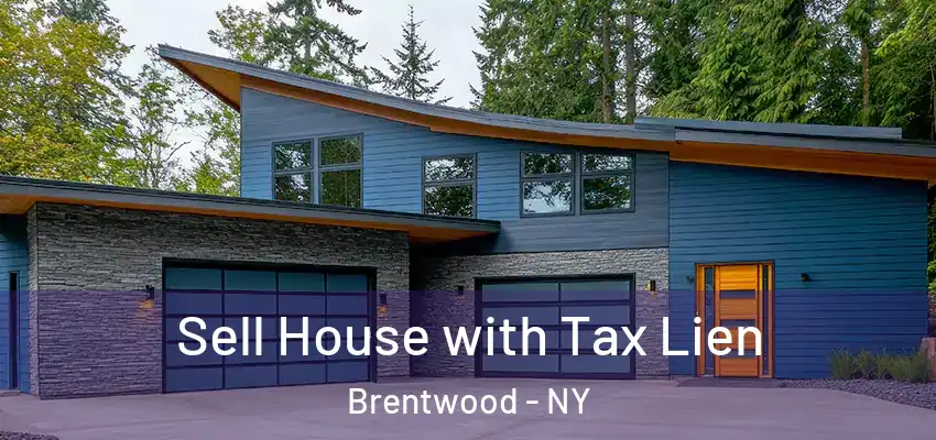  Sell House with Tax Lien Brentwood - NY