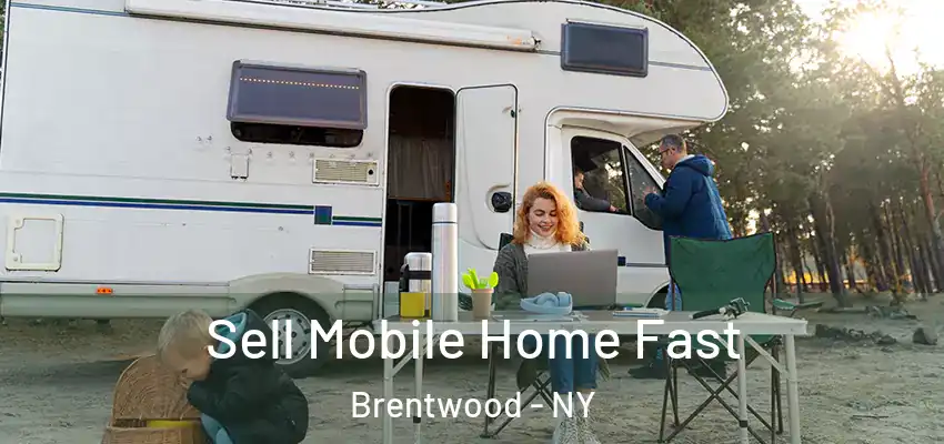  Sell Mobile Home Fast Brentwood - NY